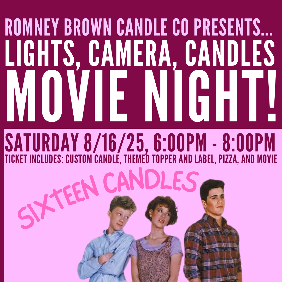 Candle-Making Movie Night: Sixteen Candles